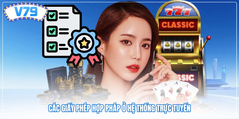 Các giấy phép hợp pháp ở hệ thống trực tuyến