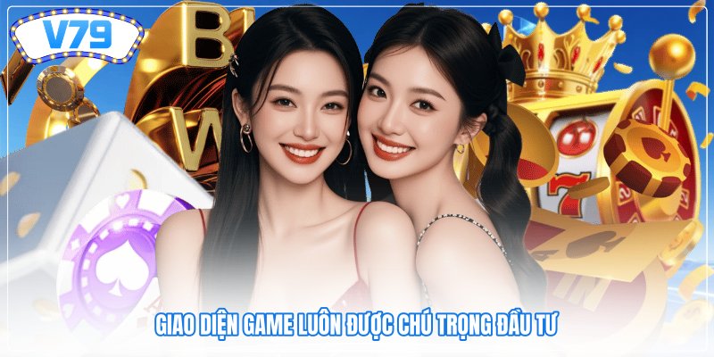 Giao diện game luôn được chú trọng đầu tư