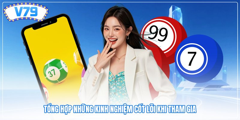 Tổng hợp những kinh nghiệm cốt lõi khi tham gia
